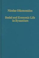 Cover for SOCIAL AND ECONOMIC LIFE IN BYZANTIUM; ED. BY ELIZABETH ZACHARIADOU.