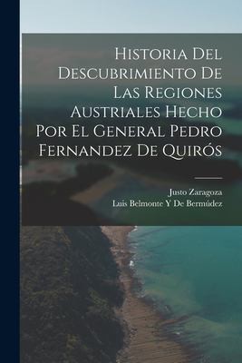 Cover for Historia Del Descubrimiento de Las Regiones Austriales Hecho Por el General Pedro Fernandez de Quirós