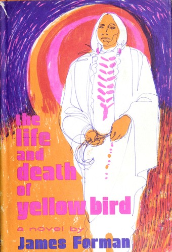 Cover for The life and death of Yellow Bird
