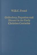 Cover for Orthodoxy, Paganism and Dissent in the Early Christian Centuries