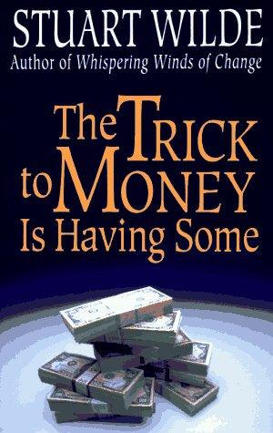 Cover for The trick to money is having some!