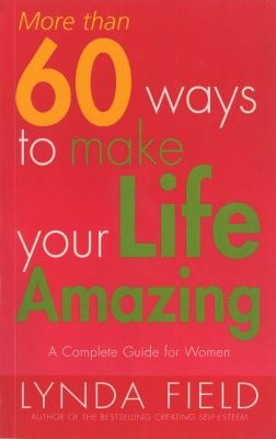Cover for More Than 60 Ways to Make Your Life Amazing