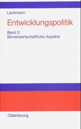 Cover for Entwicklungspolitik, 4 Bde., Bd.2, Binnenwirtschaftliche Aspekte der Entwicklung