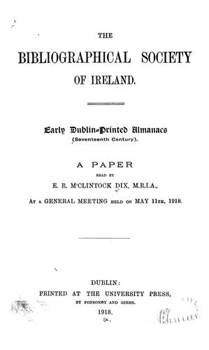 Cover for Early Dublin-printed almanacs (seventeenth century): a paper read ... May 11th 1918