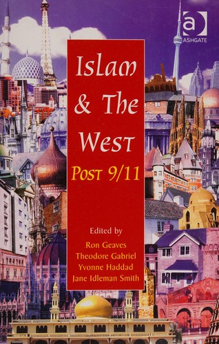 Cover for ISLAM AND THE WEST POST 9/11; ED. BY RON GEAVES.