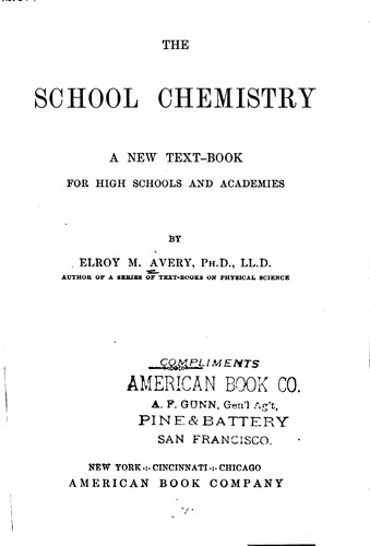 Cover for The School Chemistry: A New Text-book for High Schools and Academies