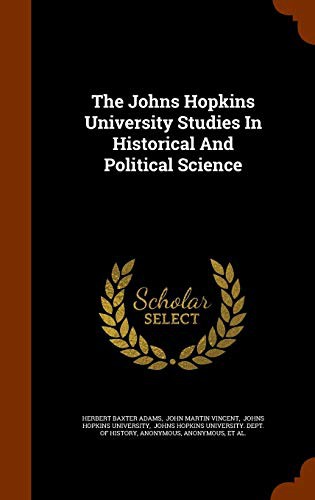Cover for The Johns Hopkins University Studies In Historical And Political Science