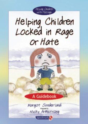 Cover for Helping Children Locked in Rage or Hate (Helping Children)