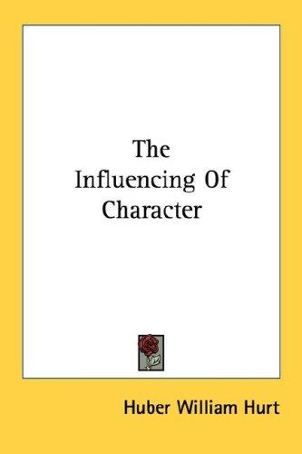 Cover for The Influencing Of Character