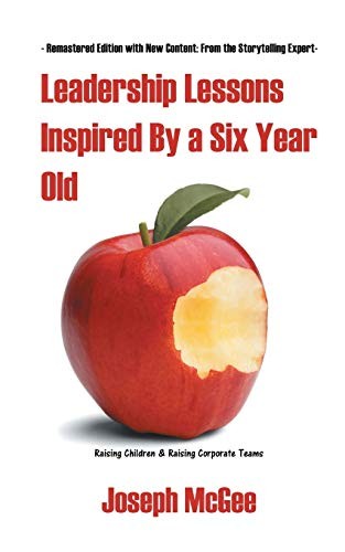 Cover for Leadership Lessons Inspired By a Six-Year-Old