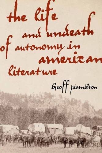 Cover for The Life and Undeath of Autonomy in American Literature