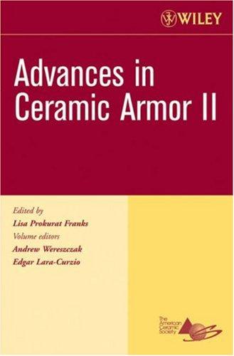Cover for Advances in Ceramic Armor II, Ceramic Engineering and Science Proceedings, Cocoa Beach (Ceramic Engineering and Science Proceedings)