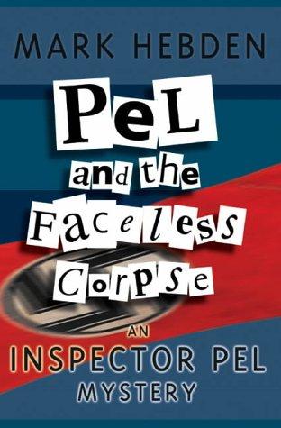 Cover for Pel and the Faceless Corpse (Inspector Pel Mysteries)