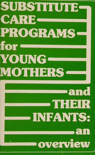 Cover for Substitute care programs for young mothers and their infants