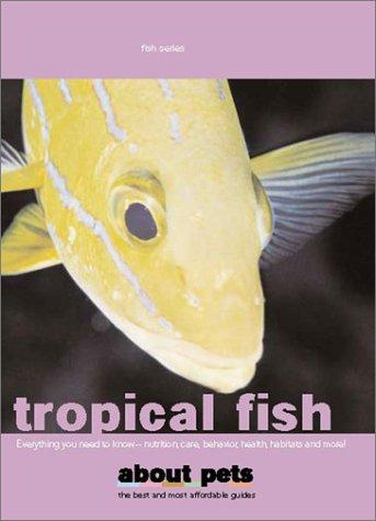 Cover for Tropical Fish (About Pets)