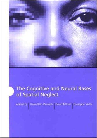Cover for The Cognitive and Neural Bases of Spatial Neglect