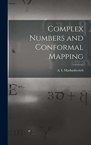 Cover for Complex Numbers and Conformal Mapping