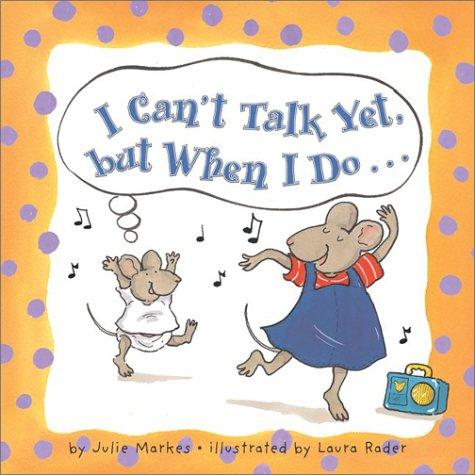 Cover for I can't talk yet, but when I do--