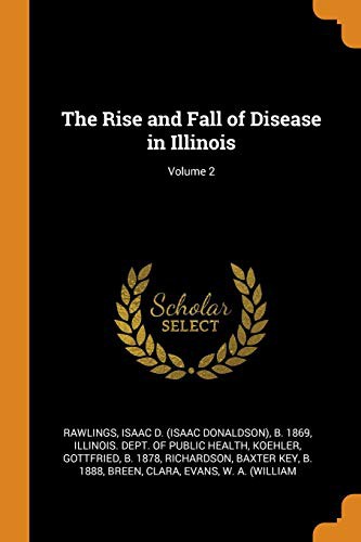 Cover for The Rise and Fall of Disease in Illinois; Volume 2