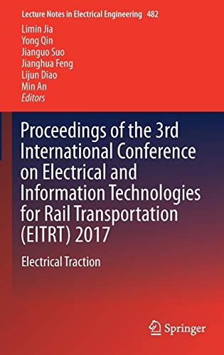 Cover for Proceedings of the 3rd International Conference on Electrical and Information Technologies for Rail Transportation  2017