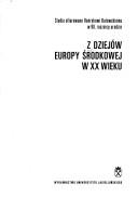 Cover for Z dziejów Europy Środkowej w XX wieku