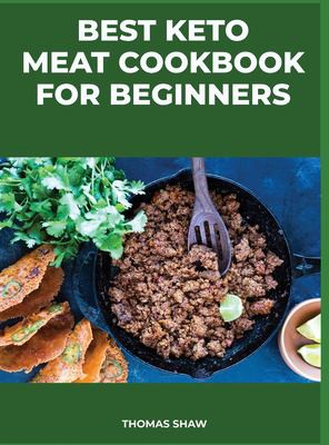 Cover for Best Keto Meat Cookbook for Beginners