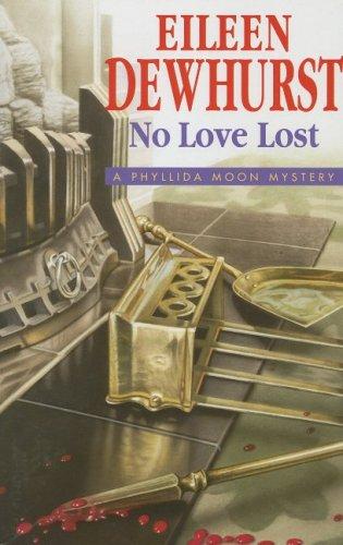Cover for No Love Lost (A Phyllida Moon Mystery)