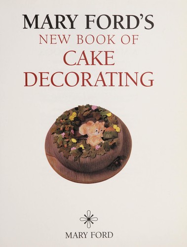 Cover for Mary Ford's New Book of Cake Decorating