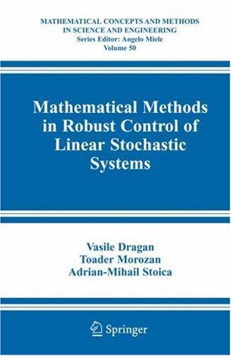 Cover for Mathematical Methods in Robust Control of Linear Stochastic Systems (Mathematical Concepts and Methods in Science and Engineering)