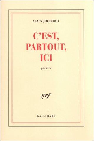 Cover for C'est, partout, ici (1955-2001) : poèmes