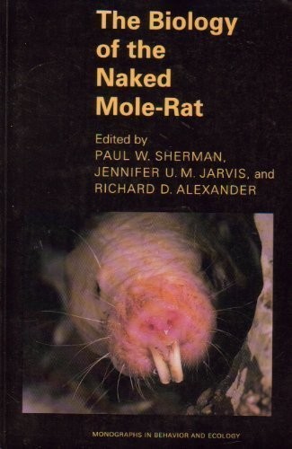 Cover for The Biology of the Naked Mole-Rat (Monographs in Behavior and Ecology)