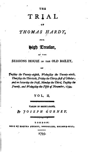 Cover for The Trial of Thomas Hardy for High Treason: At the Sessions House in the Old Bailey, on Tuesday ...