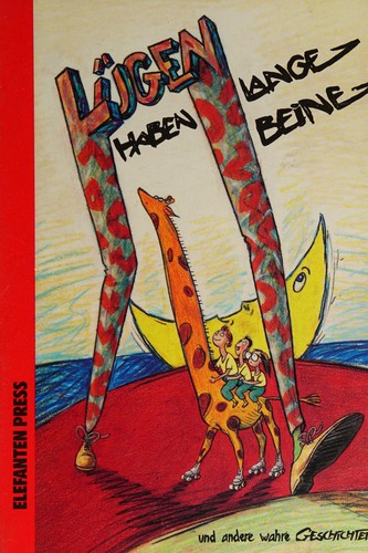 Cover for Lügen haben lange Beine und andere wahre Geschichten
