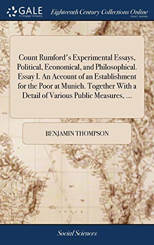 Cover for Count Rumford's Experimental Essays, Political, Economical, and Philosophical. Essay I. An Account of an Establishment for the Poor at Munich. Together With a Detail of Various Public Measures, ...