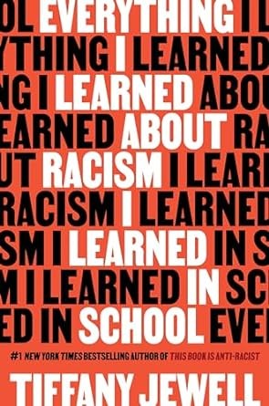 Cover for Everything I Learned about Racism I Learned in School