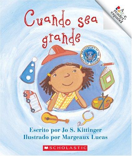 Cover for Cuando Sea Grande (Rookie Espanol)
