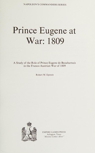 Cover for Prince Eugene at War 1809 (Napoleon's Commanders Series)