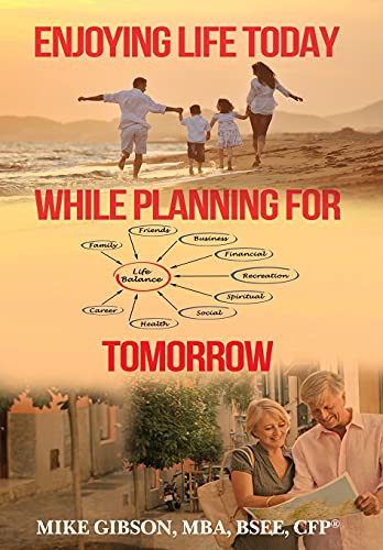 Cover for Enjoying Life Today While Planning For Tomorrow
