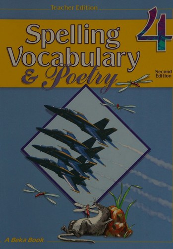 Cover for Spelling Vocabulary and Poetry, 4 (A Beka Book) (Teacher Edition)