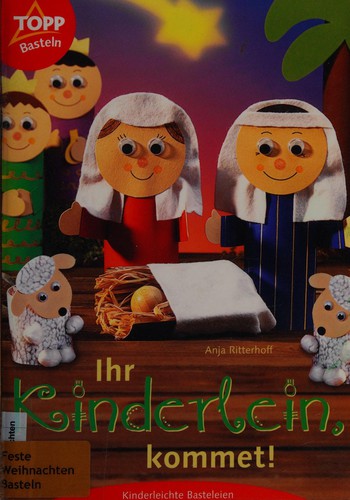 Cover for Ihr Kinderlein, kommet. Kinderleichte Basteleien.