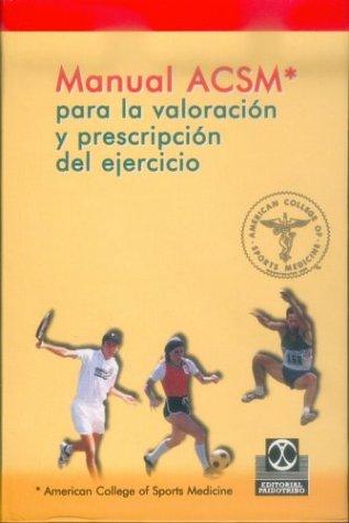 Cover for Manual ACSM Para La Valoracion y Prescripcion del Ejercicio