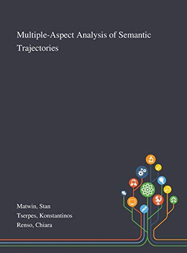 Cover for Multiple-Aspect Analysis of Semantic Trajectories