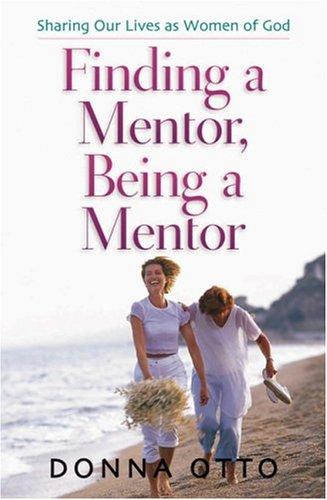 Cover for Finding a Mentor, Being a Mentor