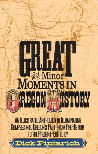 Cover for Great and Minor Moments in Oregon History