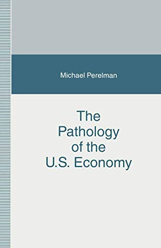 Cover for The Pathology of the U.S. Economy