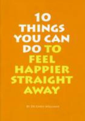Cover for 10 Things You Can Do To Feel Happier Straight Away