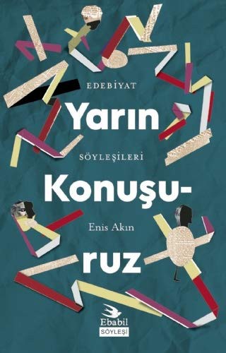 Cover for Yarin Konusuruz Edebiyat Söylesileri