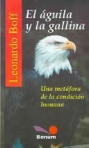 Cover for El Aguila y la gallina / The Eagle and the Hen (Itinerarios)