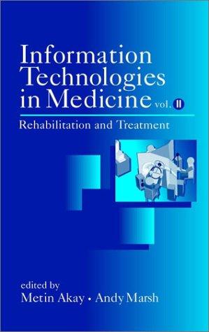 Cover for Information Technologies in Medicine, Volume 2, Rehabilitation and Treatment