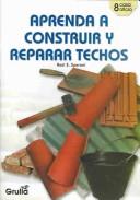 Cover for Aprenda A Construir Y Reparar Techos